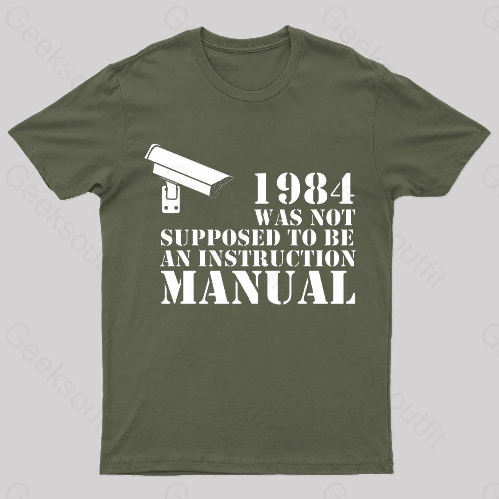 1984 Was Not Supposed To Be An Instruction Manual Nerd T-Shirt