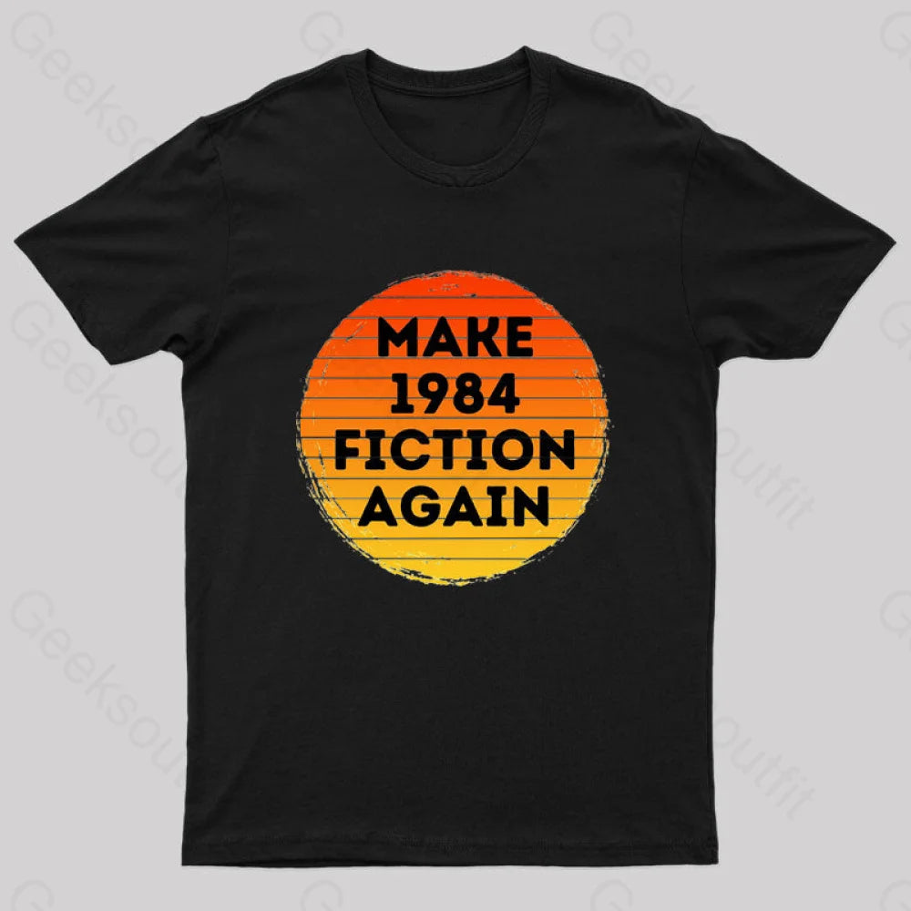 Make 1984 Fiction Again Nerd T-Shirt