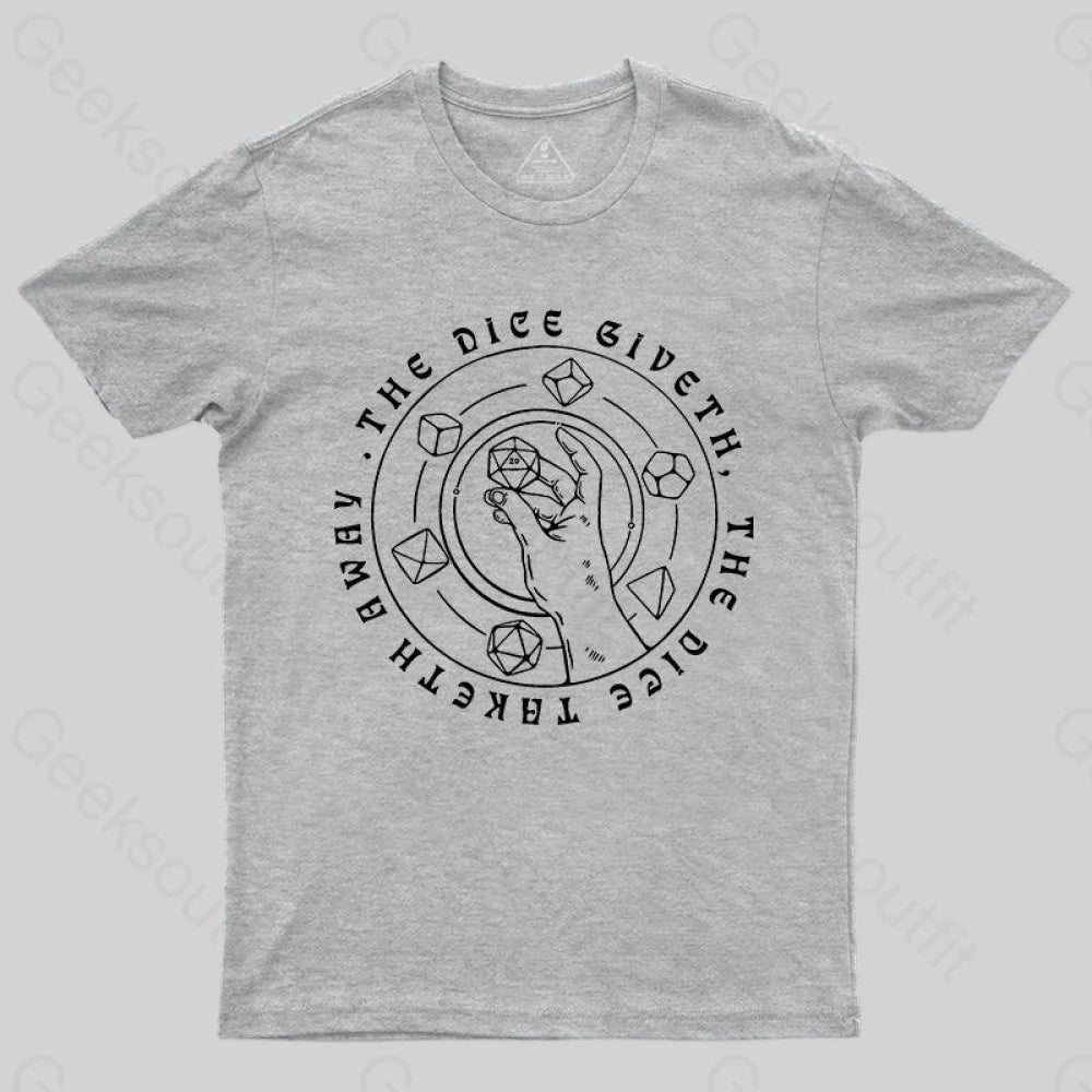 The Dice Giveth T-shirt