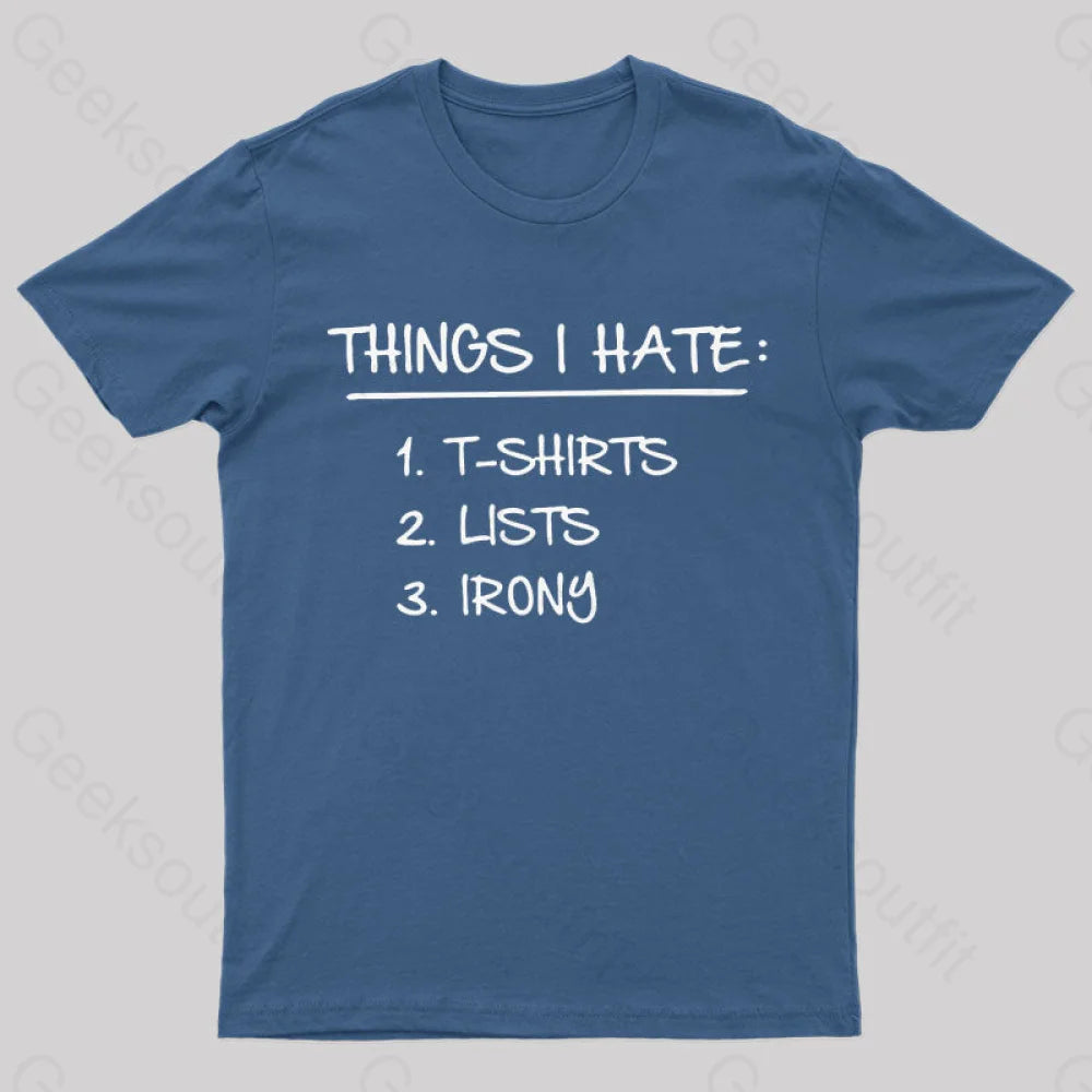 Things I Hate Geek T-Shirt