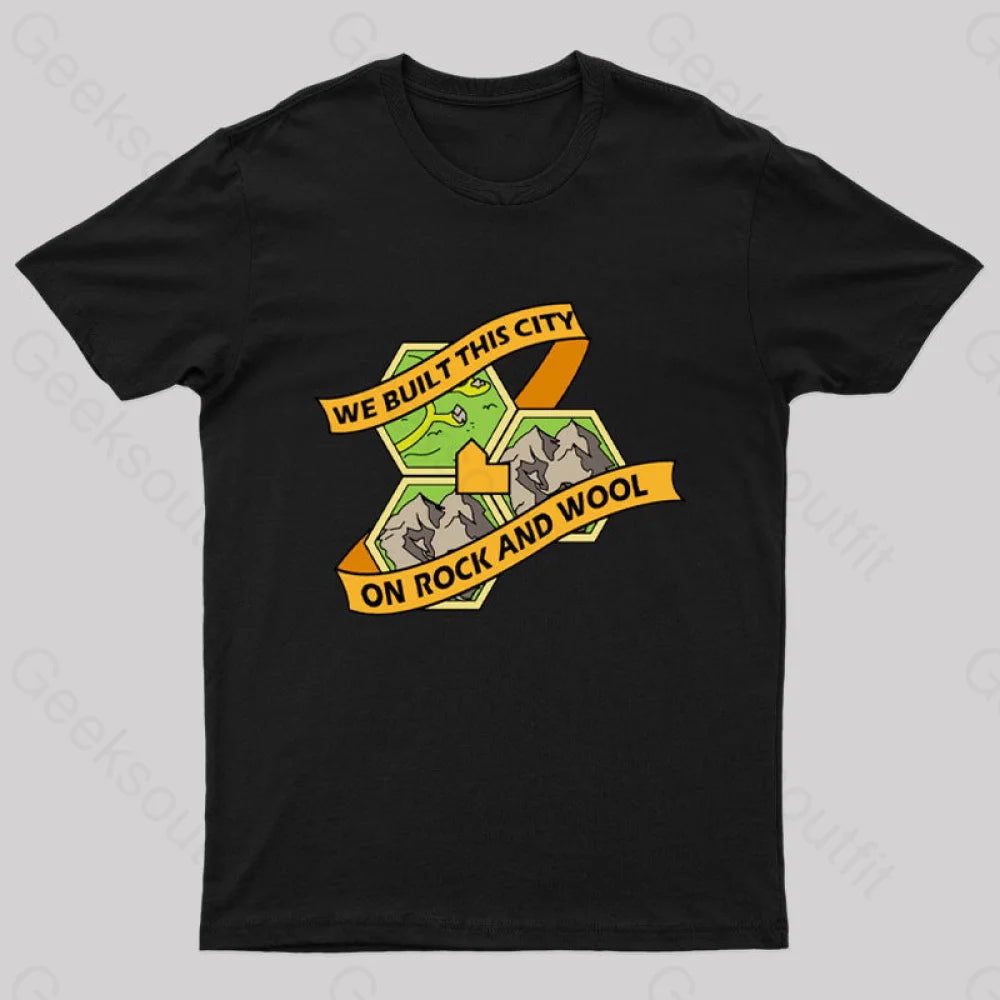 We Built This City On Rock And Wool Nerd T-Shirt