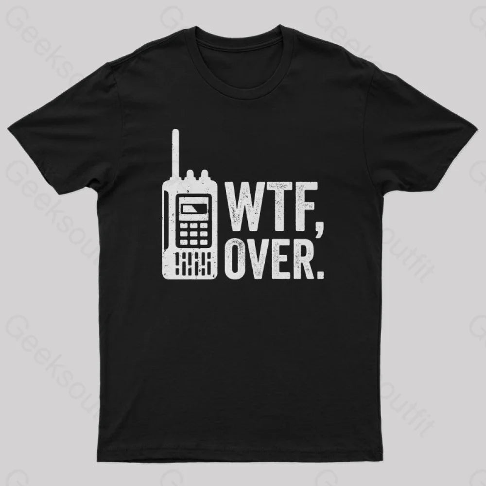 WTF Over T-Shirt